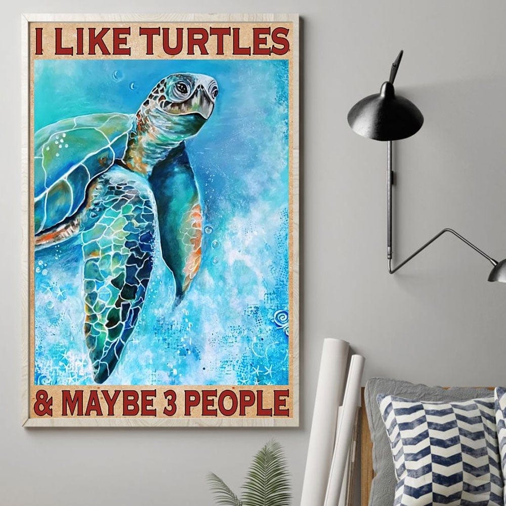 I Like Turtles & Maybe 3 People Poster, Canvas