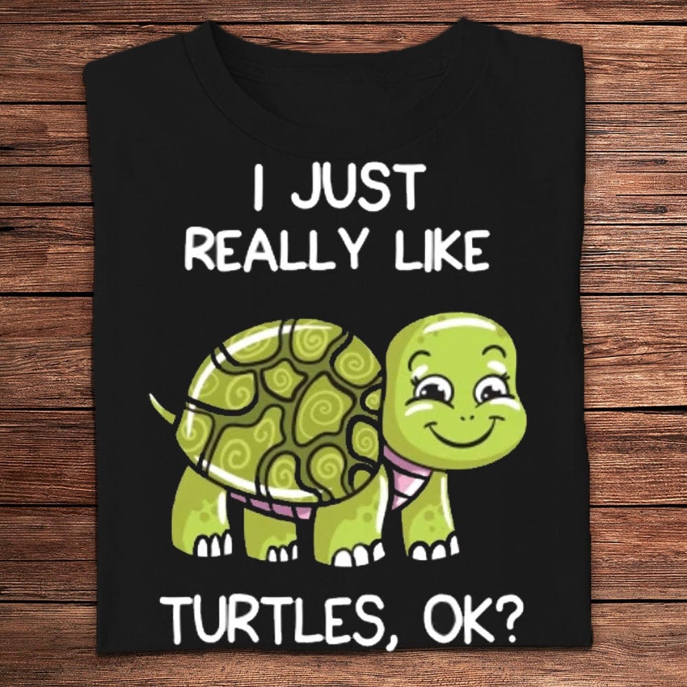 Me gustan mucho las tortugas, ¿vale? Camisetas