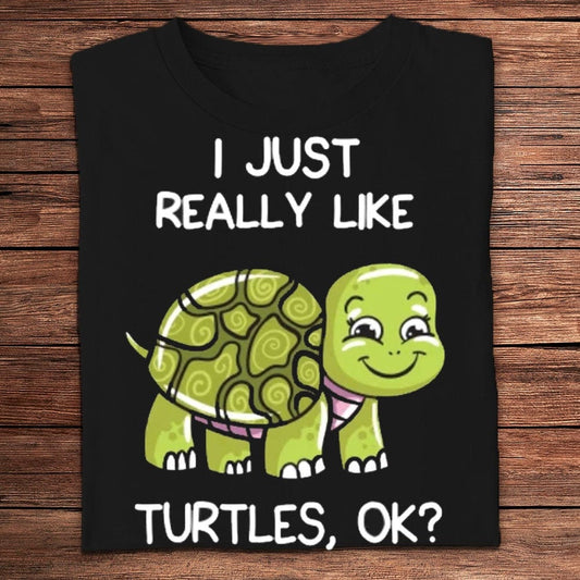 Me gustan mucho las tortugas, ¿vale? Camisetas