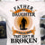 Father And Daughter A Special Bond That Can't Be Broken Gifts For Dad Shirts