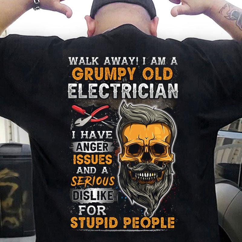 Walk Away I'm A Grumpy Old Electrician Shirts