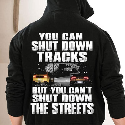 You Can Shut Down Tracks But You Can't Shut Down The Streets Mechanic Shirts
