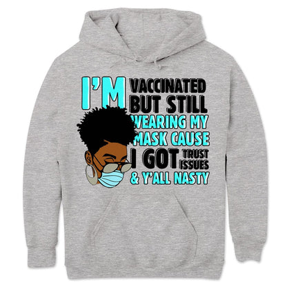 Estoy vacunado pero sigo usando mi mascarilla porque tengo problemas de confianza Camisetas afroamericanas