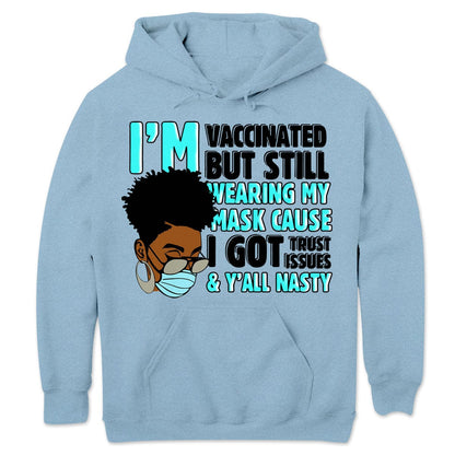 Estoy vacunado pero sigo usando mi mascarilla porque tengo problemas de confianza Camisetas afroamericanas