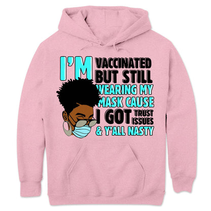 Estoy vacunado pero sigo usando mi mascarilla porque tengo problemas de confianza Camisetas afroamericanas
