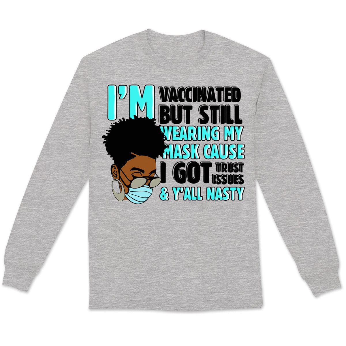 Estoy vacunado pero sigo usando mi mascarilla porque tengo problemas de confianza Camisetas afroamericanas