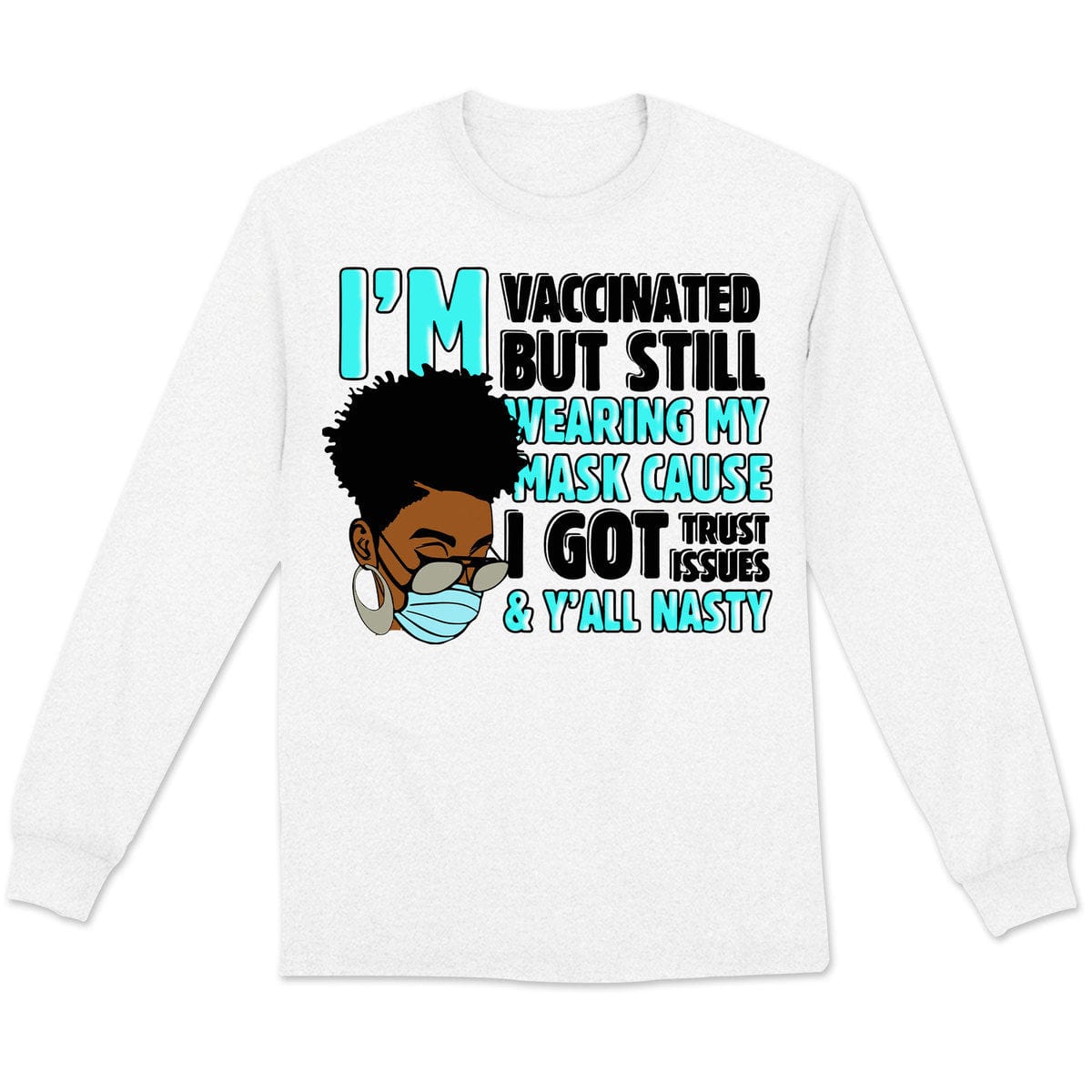 Estoy vacunado pero sigo usando mi mascarilla porque tengo problemas de confianza Camisetas afroamericanas