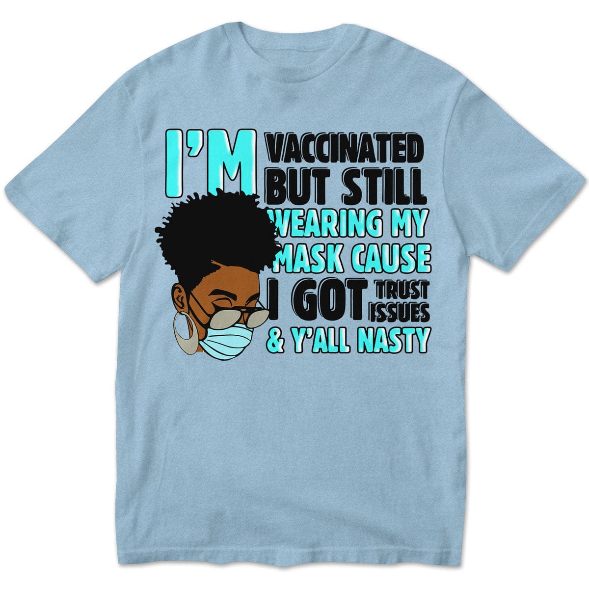 Estoy vacunado, pero sigo usando mi mascarilla porque tengo problemas de confianza Sudadera con capucha y camisetas afroamericanas