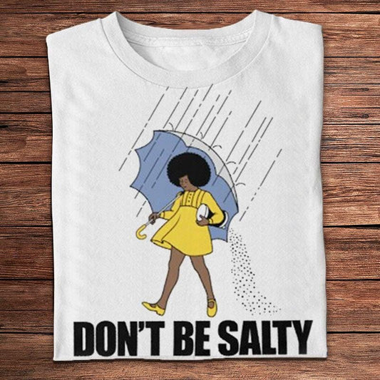 Camisetas afroamericanas, no seas salada Mes de la historia del orgullo de la mujer negra