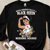 Never Underestimate A Black Queen With A Nursing Degree African American Shirts