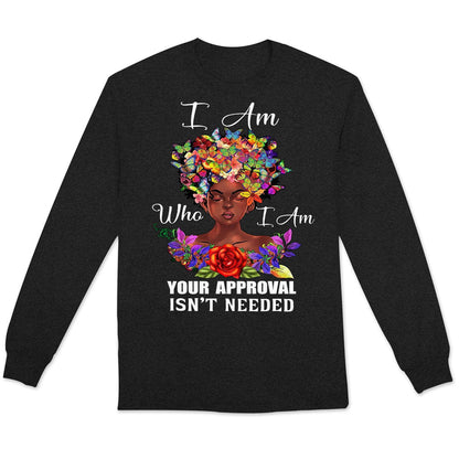 Soy quien soy. No se necesita tu aprobación. Camisetas afroamericanas