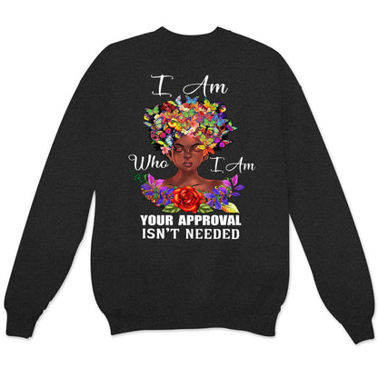 Soy quien soy. No se necesita tu aprobación. Camisetas afroamericanas