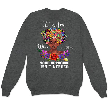 Soy quien soy. No se necesita tu aprobación. Camisetas afroamericanas