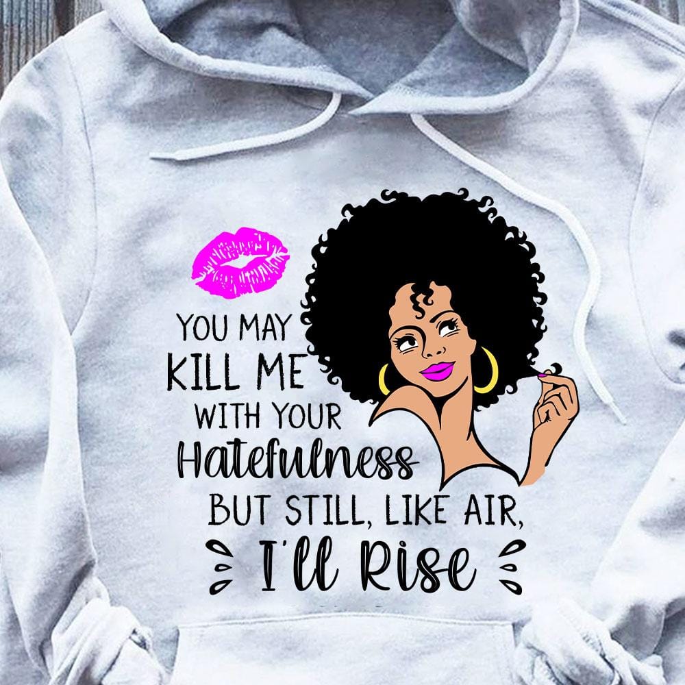 Sudadera con capucha y camiseta afroamericanas I'll Rise Afro Black Woman Power Pride