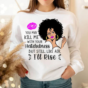 I'll Rise Afro Black Woman Power Pride, African American Hoodie, Shirt