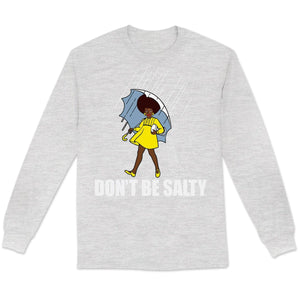 African American Shirts, Don't Be Salty Black Woman Pride History Month