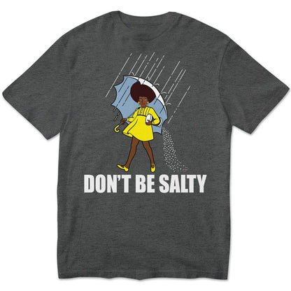 Camisetas afroamericanas, no seas salada Mes de la historia del orgullo de la mujer negra