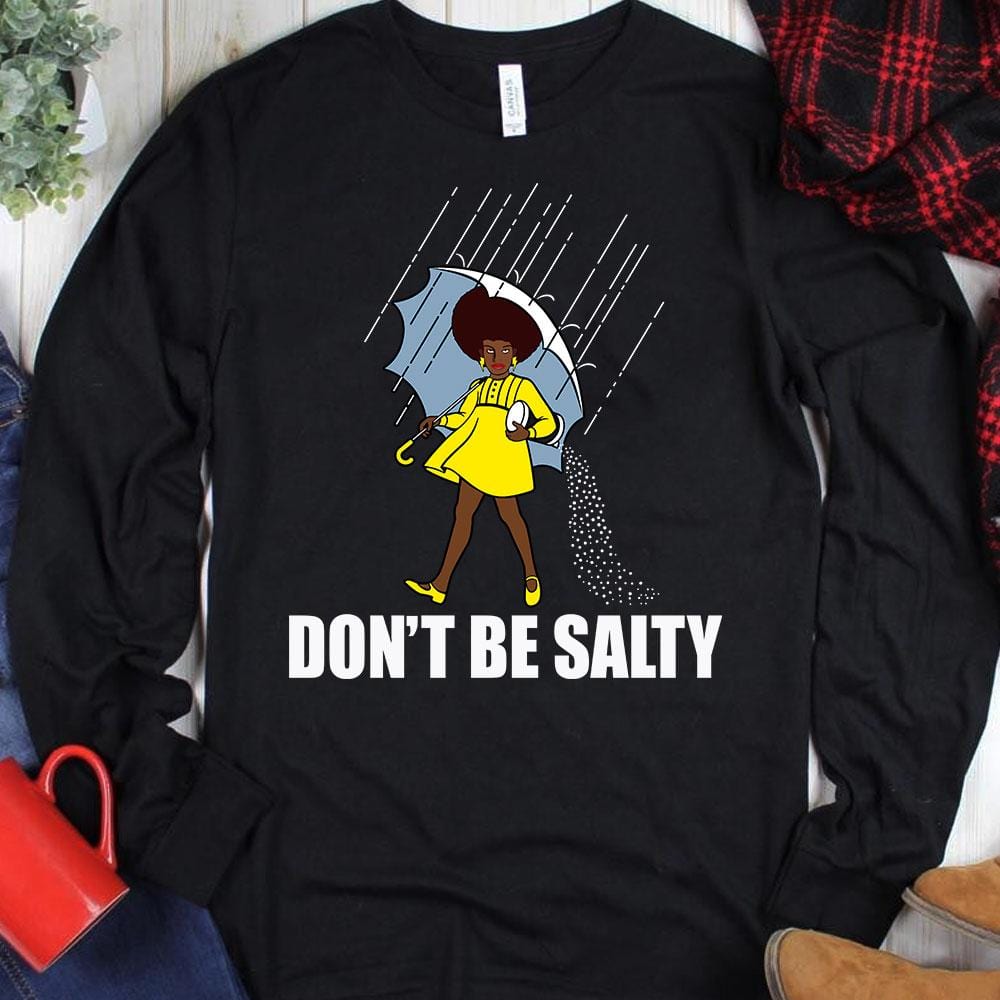 Camisetas afroamericanas, no seas salada Mes de la historia del orgullo de la mujer negra