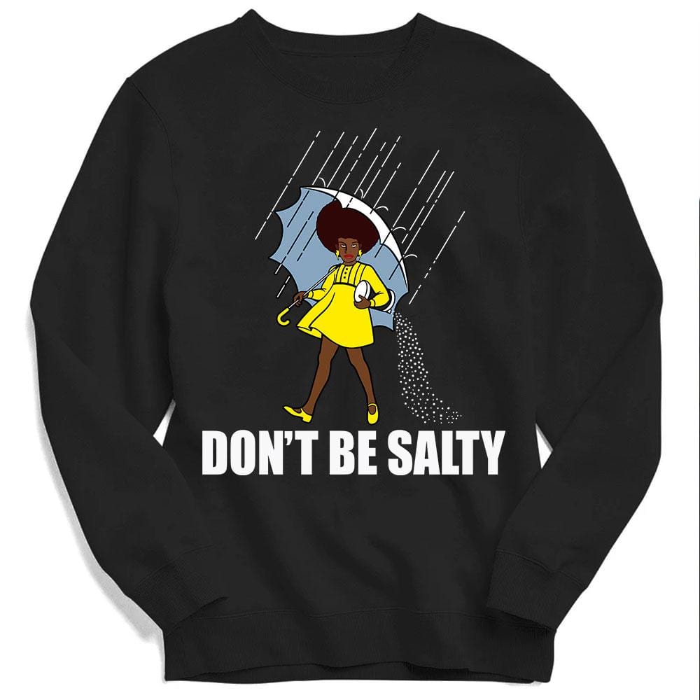 Camisetas afroamericanas, no seas salada Mes de la historia del orgullo de la mujer negra