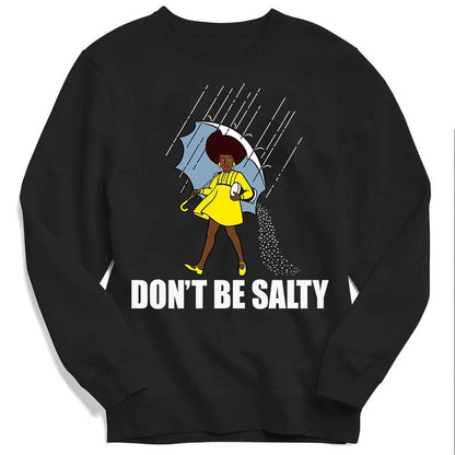 Camisetas afroamericanas, no seas salada Mes de la historia del orgullo de la mujer negra