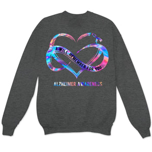 I'll Remember For You With Infinity Heart, Alzheimer's Awareness Shirt