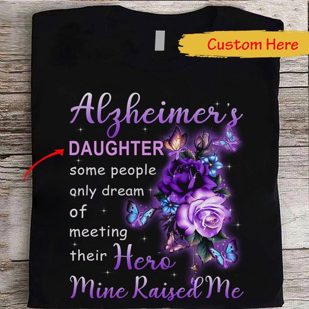 Algunas personas sueñan con conocer al héroe que me crió, camiseta personalizada de concienciación sobre el Alzheimer
