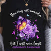 You May Not Remember But I Will Never Forget With Butterfly & Roses, Alzheimer's Awareness Shirt
