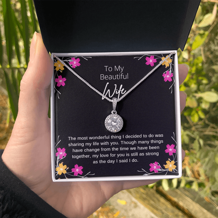 Para mi bella esposa, collar eterno: aunque muchas cosas han cambiado desde que estamos juntos, mi amor por ti sigue siendo tan fuerte como el día que dije que sí
