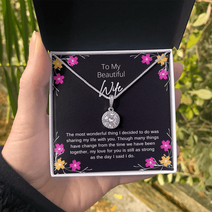 Para mi bella esposa, collar eterno: aunque muchas cosas han cambiado desde que estamos juntos, mi amor por ti sigue siendo tan fuerte como el día que dije que sí