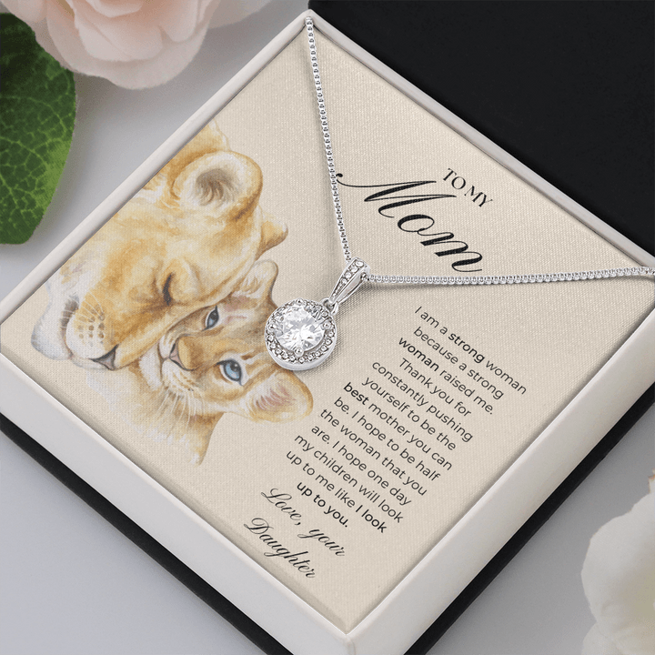 To My Mom Necklace - I Am A Strong Woman Because A Strong Woman Raised Me Love From Your Daughter