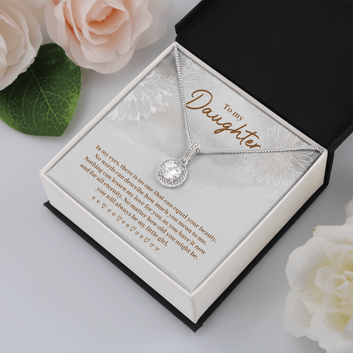To My Daughter Necklace Eternal Hope - No Matter How Old You Might Be You Will Always Be My Little Girl