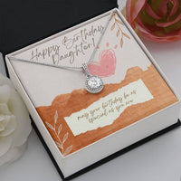 Happy Birthday Daughter Necklace - May Your Birthday As Special As You Are Eternal Hope Necklace