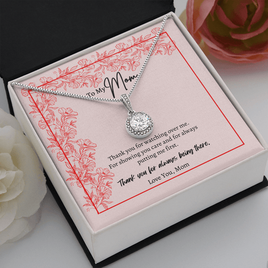 To My Mom Necklace Eternal Hope - Thank You For Watching Over Me For Showing You Care And For Always Putting Me First