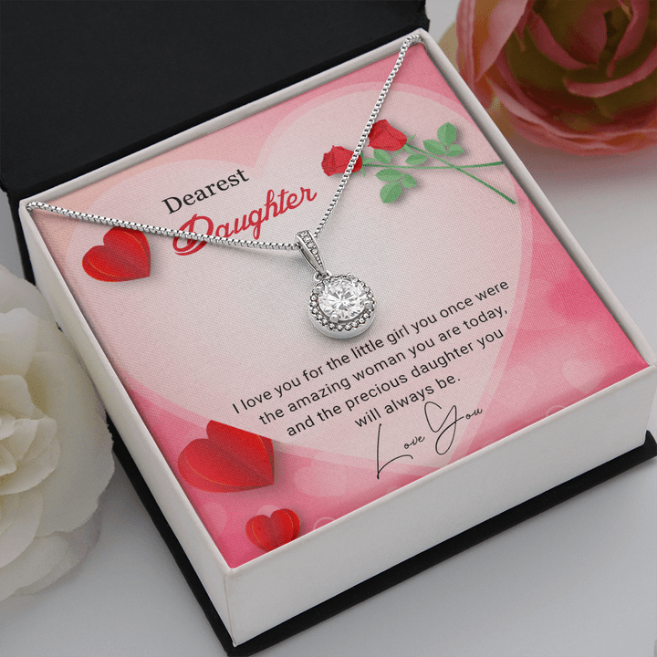 To My Dearest Daughter Necklace From Mom, Dad - I Love You For The Little Girl You Once Were The Amazing Woman You Are Today