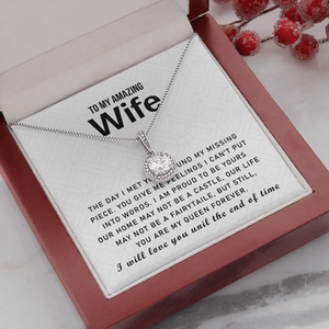 To My Love My Life My Amazing Wife Queen Forever Eternal Hope Necklace - Love You Until The End Of Time