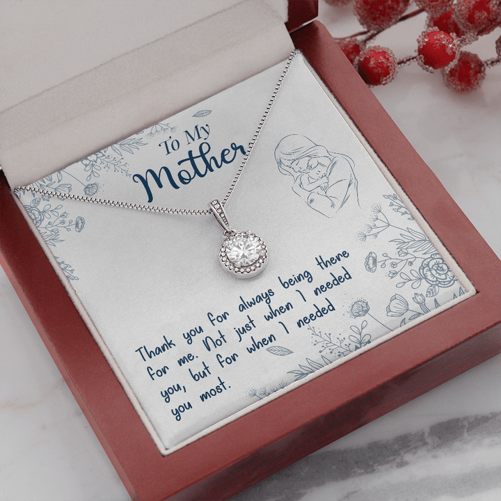 To My Mother Eternal Necklace From Her Child - Thank You For Always Being There For Me Not Just When I Needed
