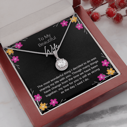 Para mi bella esposa, collar eterno: aunque muchas cosas han cambiado desde que estamos juntos, mi amor por ti sigue siendo tan fuerte como el día que dije que sí