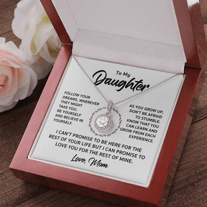 To My Daughter Necklace Gift - Follow Your Dreams, Be Yourself and Believe In Yourself Love, Mom Eternal Hope Necklace
