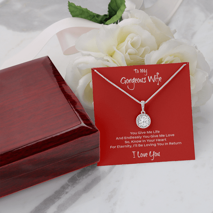 To My Gorgeous Wife Necklace - You Give Me Life And Endlessly You Give Me Love