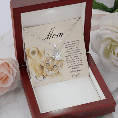To My Mom Necklace - I Am A Strong Woman Because A Strong Woman Raised Me Love From Your Daughter