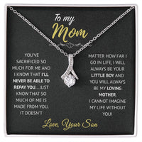 To My Mom Necklace From Loving Son - I Will Always Be Your Little Boy And You Will Always Be My Loving Mother