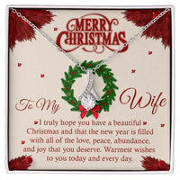 To My Wife Necklace - Merry Christmas - I Truly Hope You Have A Beautiful Christmas