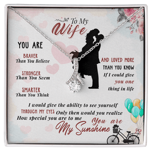 To My Wife Necklace  - How Special You Are To Me You Are My Sunshine Alluring Beauty Necklace From Husband