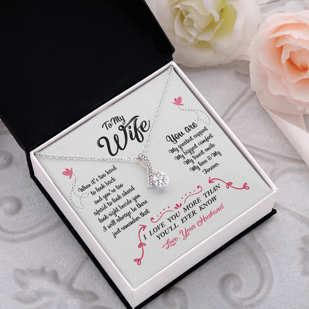 To My Wife Necklace Alluring Beauty - You Are My Greatest Support My Biggest Comfort My True Smile My Love & My Forever