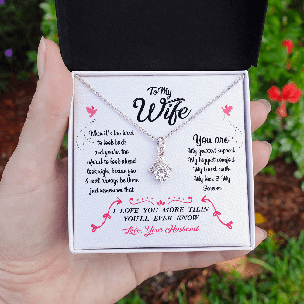 To My Wife Necklace Alluring Beauty - You Are My Greatest Support My Biggest Comfort My True Smile My Love & My Forever