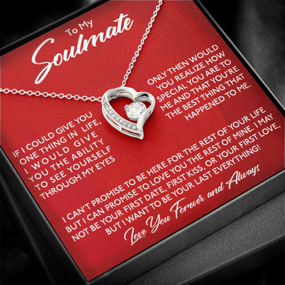 To My Soulmate Necklace - I Want To Be Your Last Eveything Love You Always And Forever