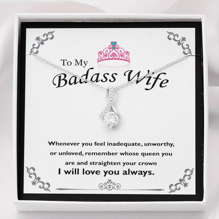 To My Badass Wife Alluring Beauty Necklace - Whenever You Feel Inadequate, Unworthy Or Unloved Remember Whose Queen You Are