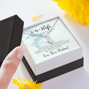 To My Wife Alluring Beauty Necklace From Husband - I Choose You And I'll Choose You Over And Over And Over