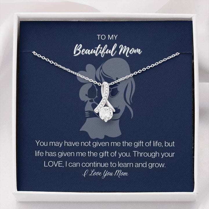 To My Mom Necklace - You May Have Not Given Me Gift Of Life, Alluring Beauty Necklace