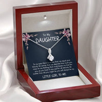 To My Daughter Necklace - In My Eyes There Is No One That Can Euqal Your Beauty Always Be My Little Girl To Me